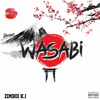 Wasabi by ZimBoi K.I