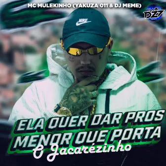 ELA QUER DAR PROS MENOR QUE PORTA O JACAREZINHO by DJ MEME