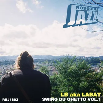 Swing Du Ghetto Vol, 1 by LB aka LABAT