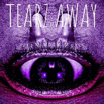 Tearz Away by Yc