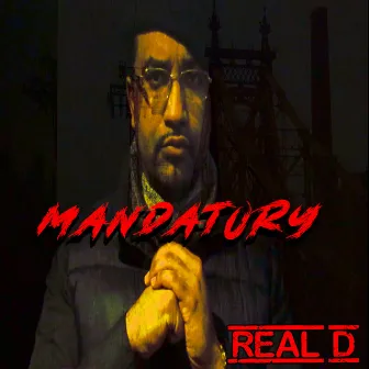 Mandatory by Real D