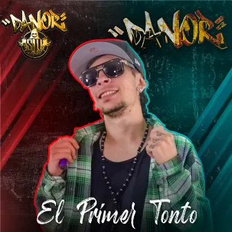 El Primer Tonto by Danor SLV