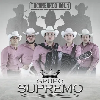 Tucaneando Vol 1 by grupo Supremo