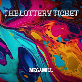 The Lottery Ticket by MegaMill