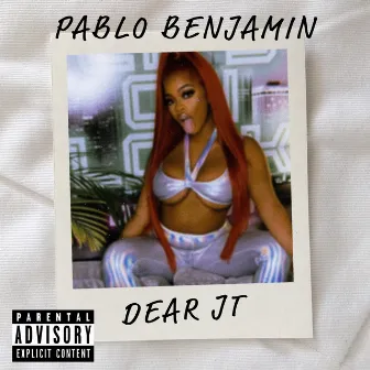 Dear JT by Pablo Benjamin