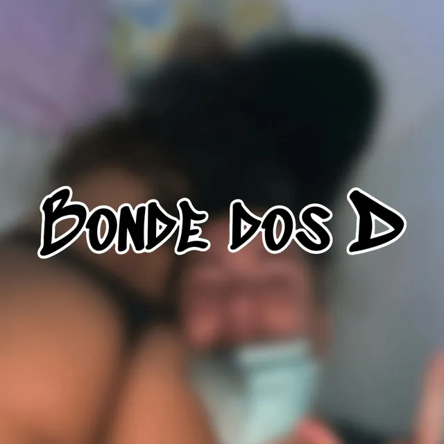 Bonde dos D