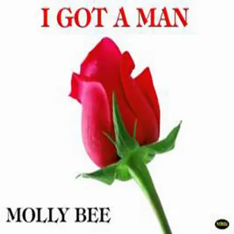 I Got A Man by Molly Bee