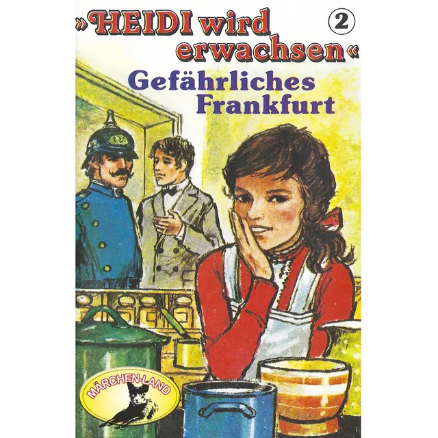 Teil 8 - Heidi wird erwachsen, Folge 2: Gefährliches Frankfurt