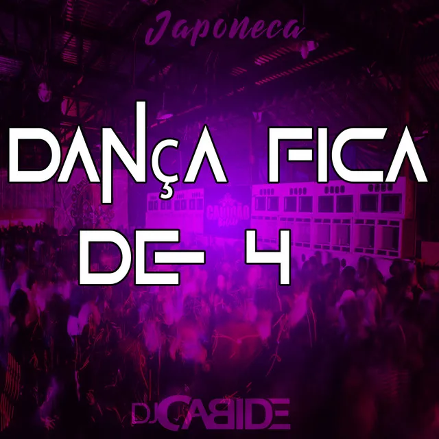 Dança Fica de 4