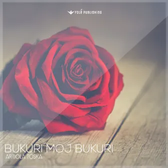 Bukuri Moj Bukuri by Artjola Toska