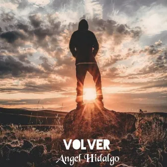 Volver by Angel Hidalgo