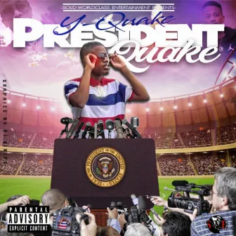 President Quake by Y-Quake