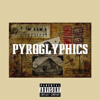 Pyroglyphics by Pyro Lucain