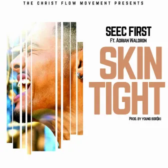 Skin Tight by Seec First