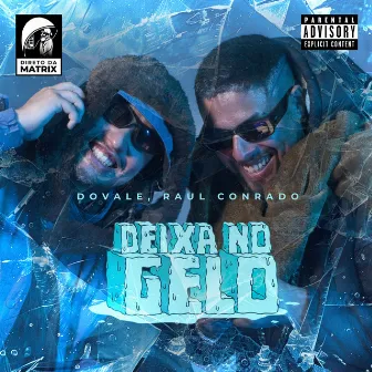 Deixa no Gelo by Raul Conrado