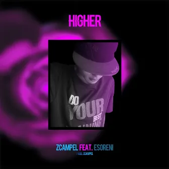 Higher by Zcampel