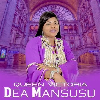 Dea Mansusu by Queen Victoria