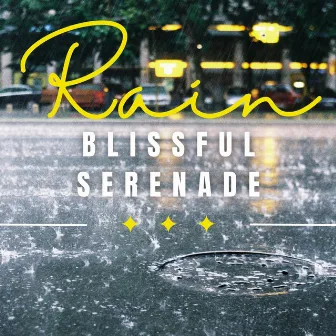 Rainfall Bliss: Serene Relaxation by Calm Rain Sounds