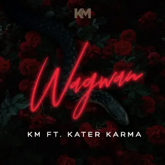 Wagwan by KM