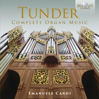 Tunder: Complete Organ Music by Emanuele Cardi