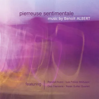 Pierreuse Sentimentale: Music by Benoit Albert by Benoit Albert