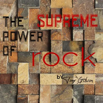 The Supreme Power of Rock by Tony Gibson