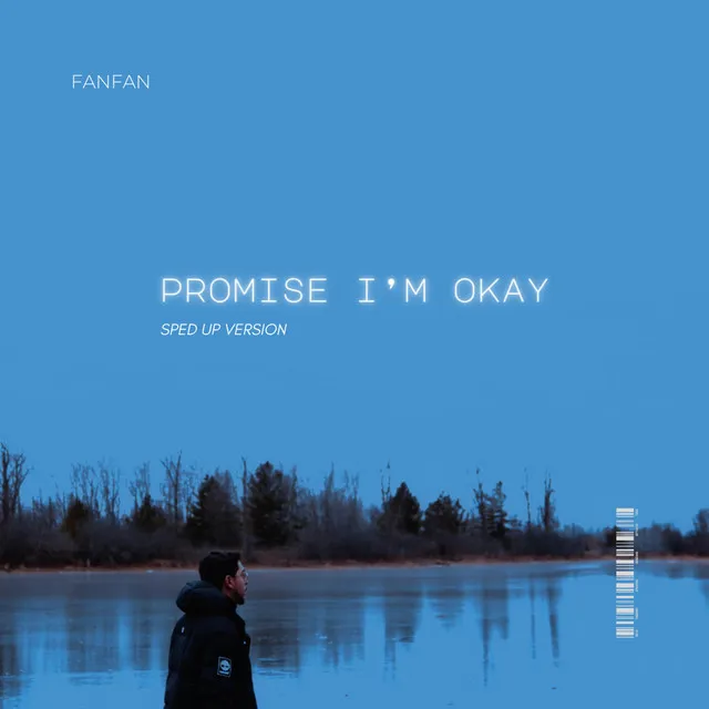 Promise I'm Okay (Sped Up Version)