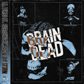 Braindead by Lil Turbo