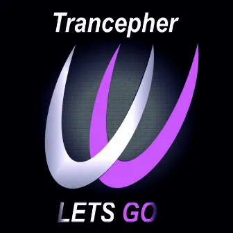 Lets Go by Trancepher