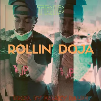 Rollin' Doja by Big Trip