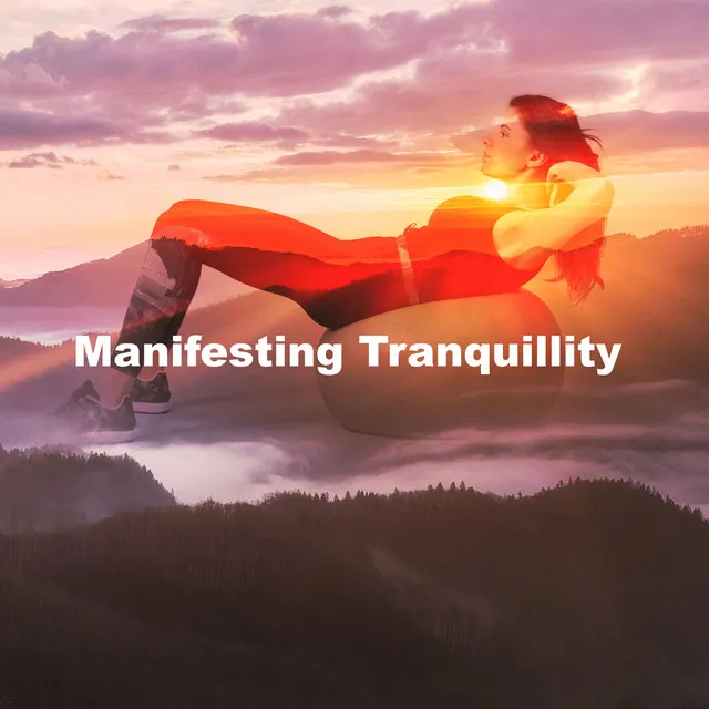 Manifesting Tranquillity