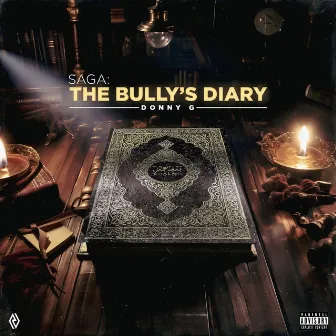 Saga: The Bully's Diary (Lost Entry) by Donny G