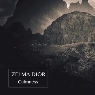 Calmness by Zelma Dior