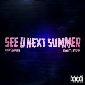 See U Next Summer by Dan Sanders