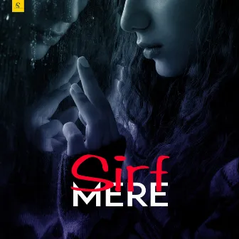 Sirf Mere by Krish