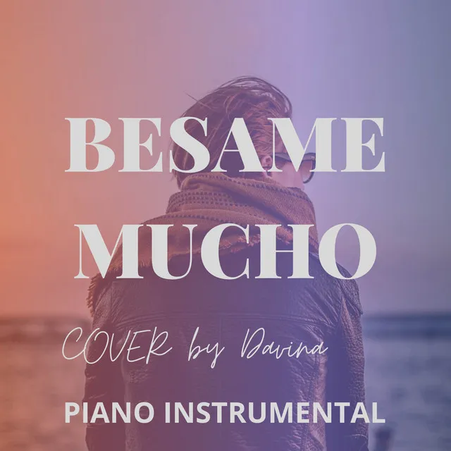 Besame Mucho (Piano Instrumental)