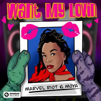 Want My Lovin' by Marvel Riot