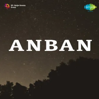 Anban (Original Motion Picture Soundtrack) by Gyan Dutt