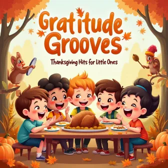 Gratitude Grooves: Thanksgiving Hits for Little Ones by Kids Alphabet Adventure