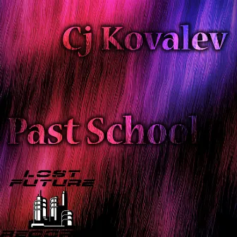 Past School by CJ Kovalev