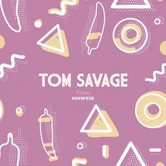 If I Was by Tom Savage