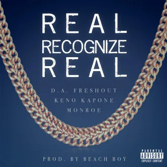 Real Recognize Real by D.a Freshout