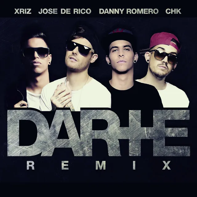 Darte + (feat. CHK & Xriz) - Remix