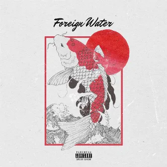 Foreign Water by JAHKOY