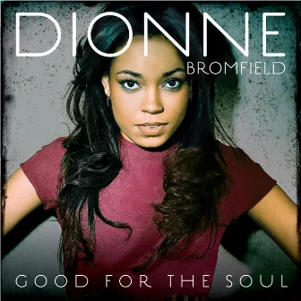 Good For The Soul by Dionne Bromfield