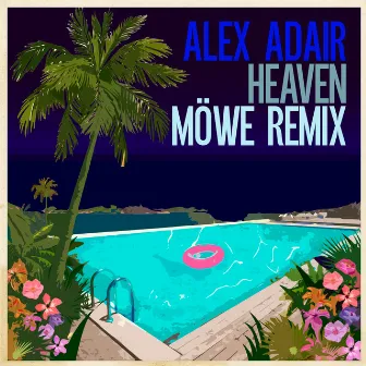 Heaven (MÖWE Remix) by Alex Adair