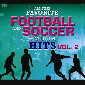 All Time Favorite Football and Soccer Stadium Hits Vol. 2 by Champs United