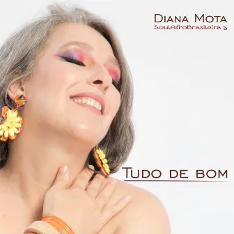 Tudo de Bom - Soulafrobrasileira 3 by Diana Mota