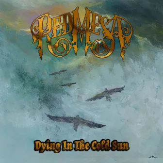 Dying In The Cold Sun (single) by Red Mesa