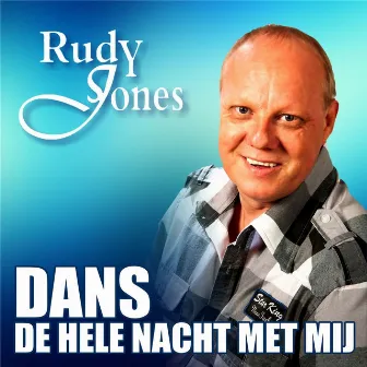 Dans De Hele Nacht Met Mij by Rudy Jones